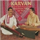 Karvan - Where The Music Traditions From Baluchistan, Persia And India Meet