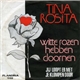 Tina Rosita - Witte Rozen Hebben Doornen