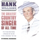 Hank Williams - The Greatest Country Singer Of All Time